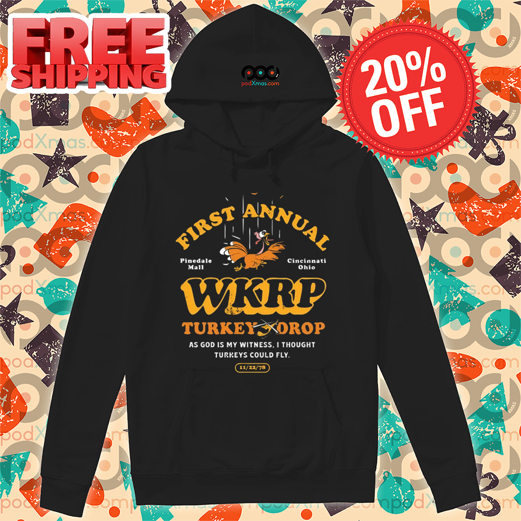 Chicken First Annual WKRP Turkey Drop As God Is My Witness I Thought Turkeys Could Fly Shirt