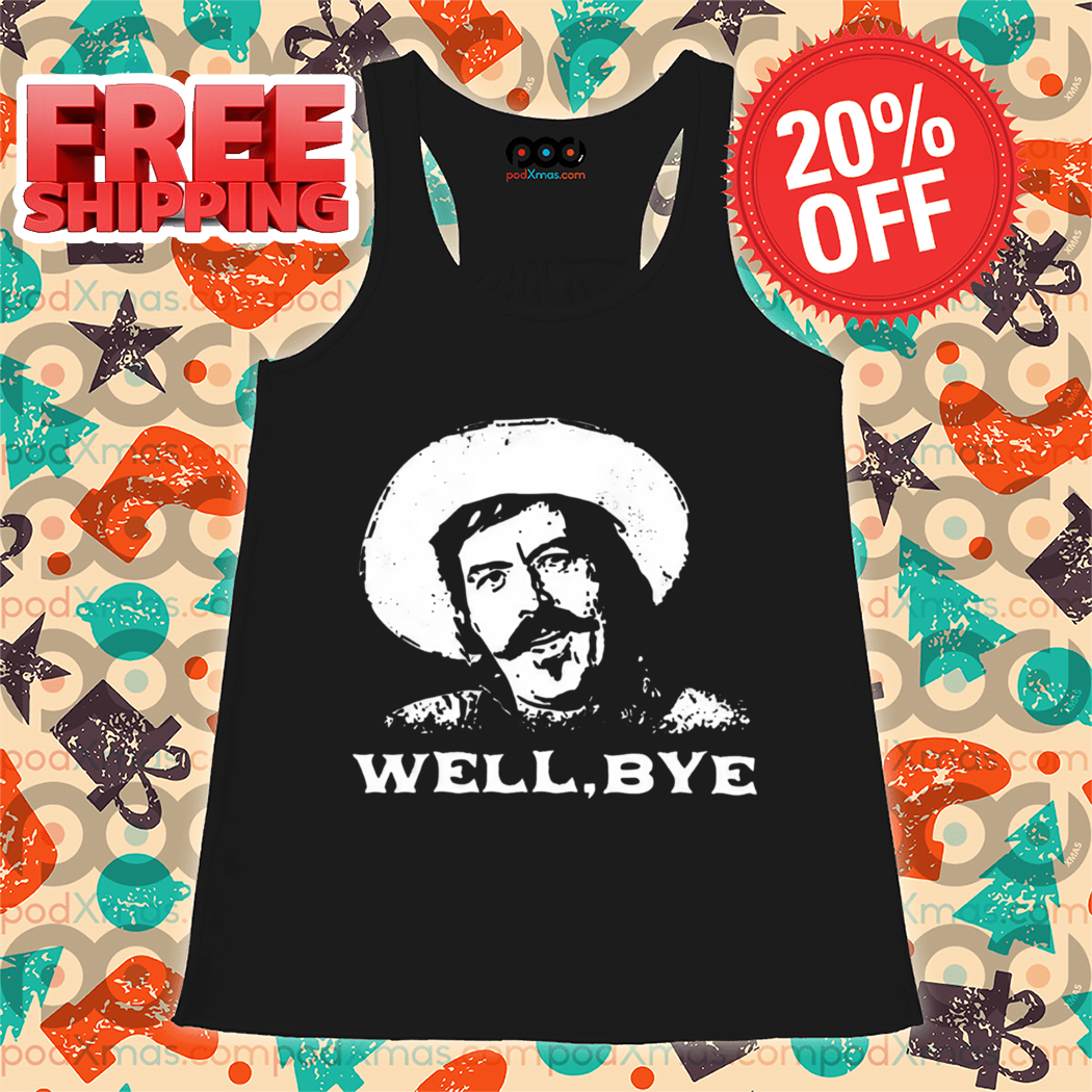 Tombstone Well Bye Vingate 2024 Shirt