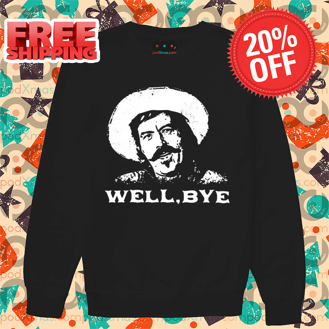 Tombstone Well Bye Vingate 2024 Shirt