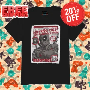 Deadpool And Wolverine No More Calm Just Deadpools Charm Shirt