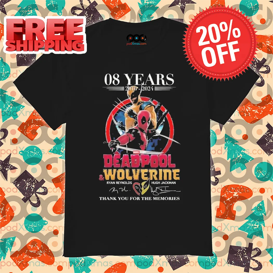 Deadpool And Wolverine 08 Years 2016 2024 Thank You For The Memories Shirt