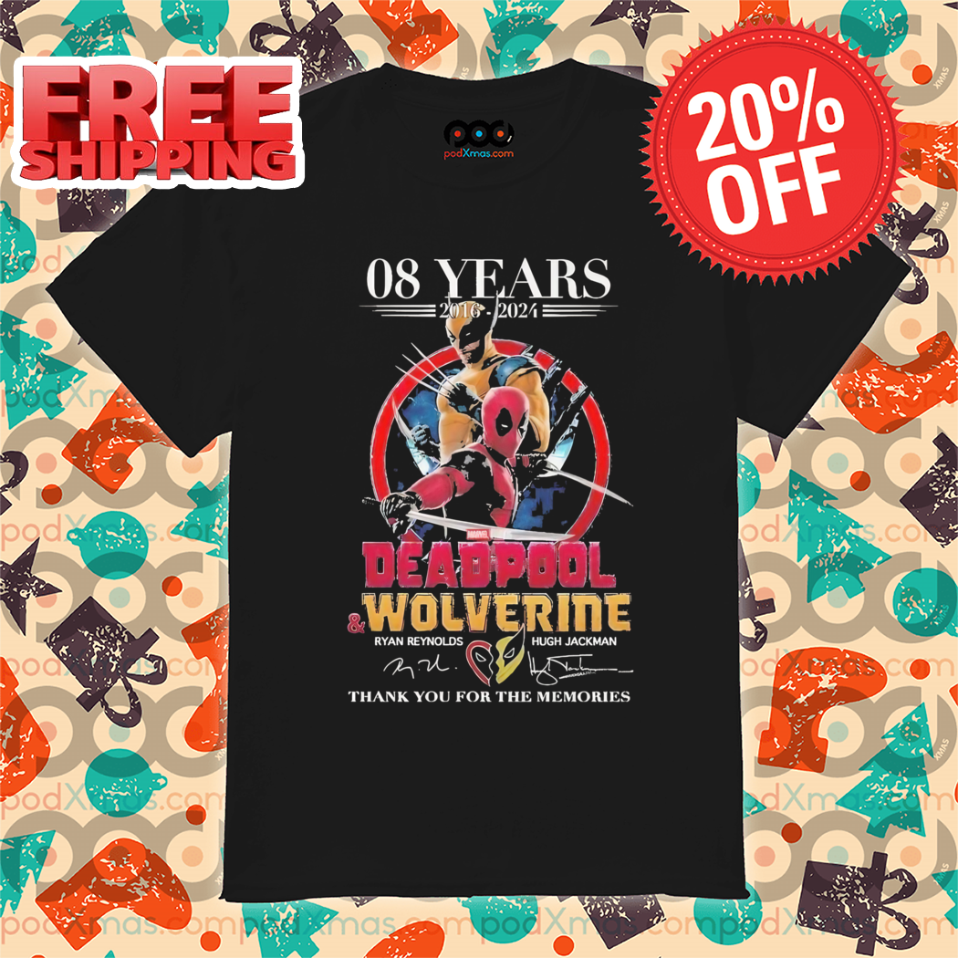 Deadpool And Wolverine 08 Years 2016 2024 Thank You For The Memories Shirt