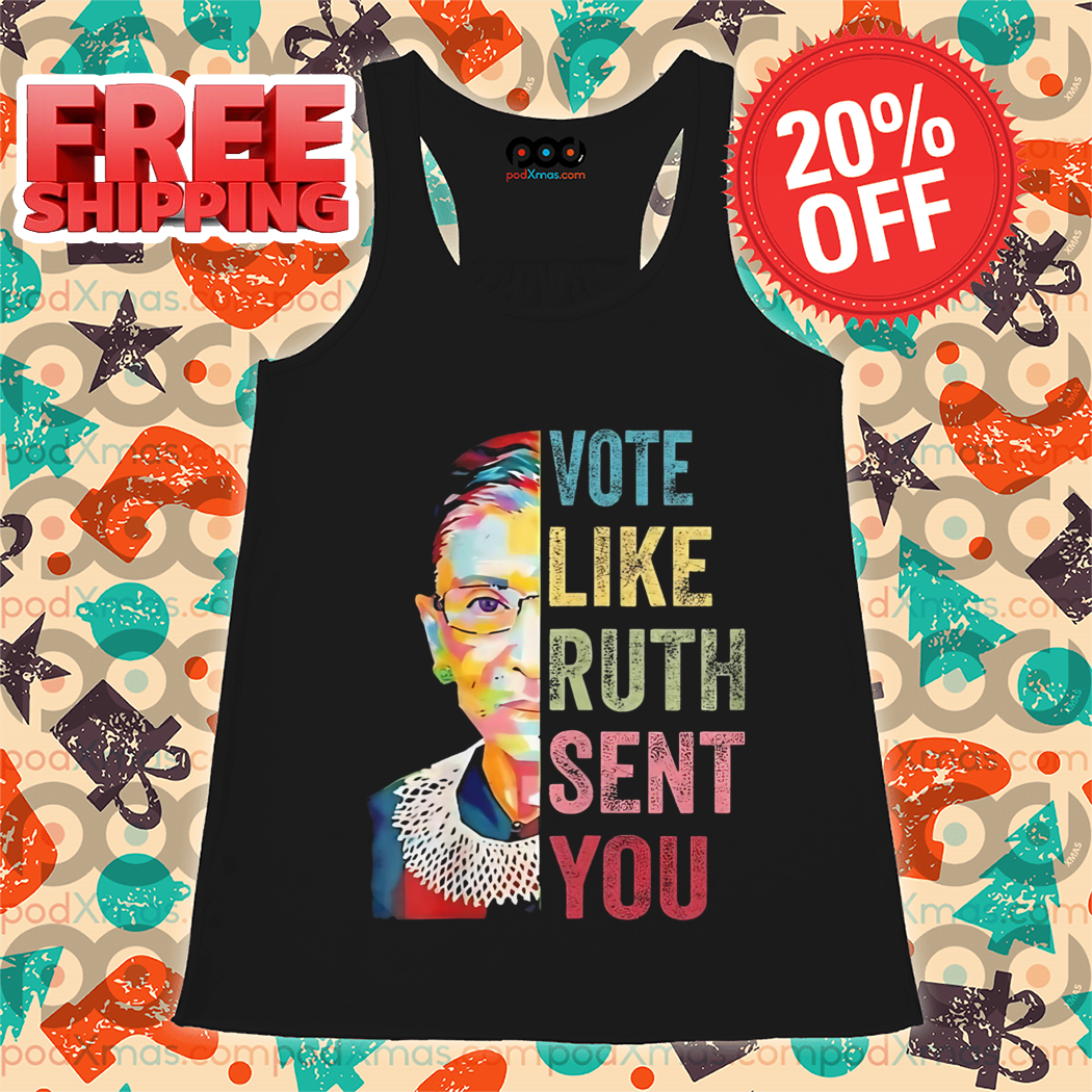 RBG Vote Like Ruth Sent You Shirt