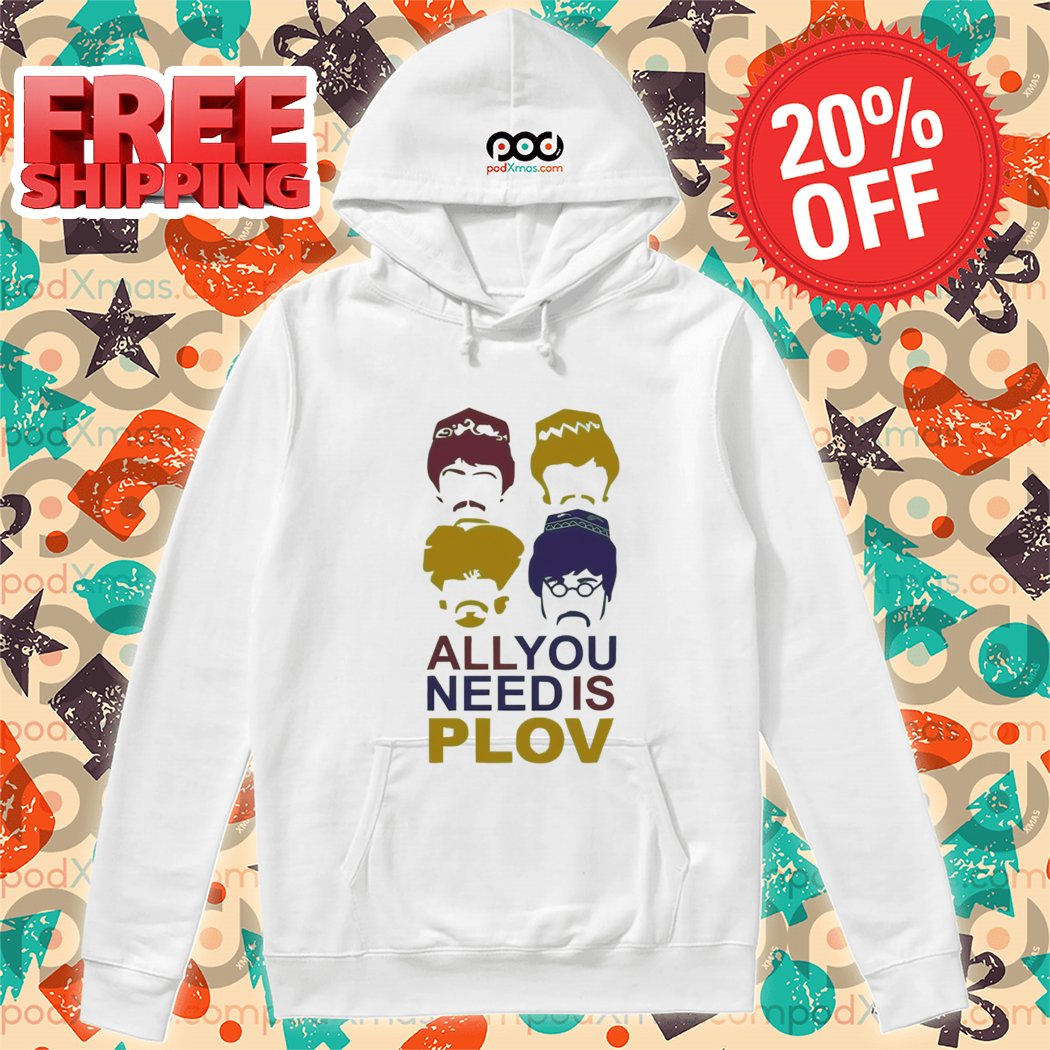 All You Need Is Plov Shirt