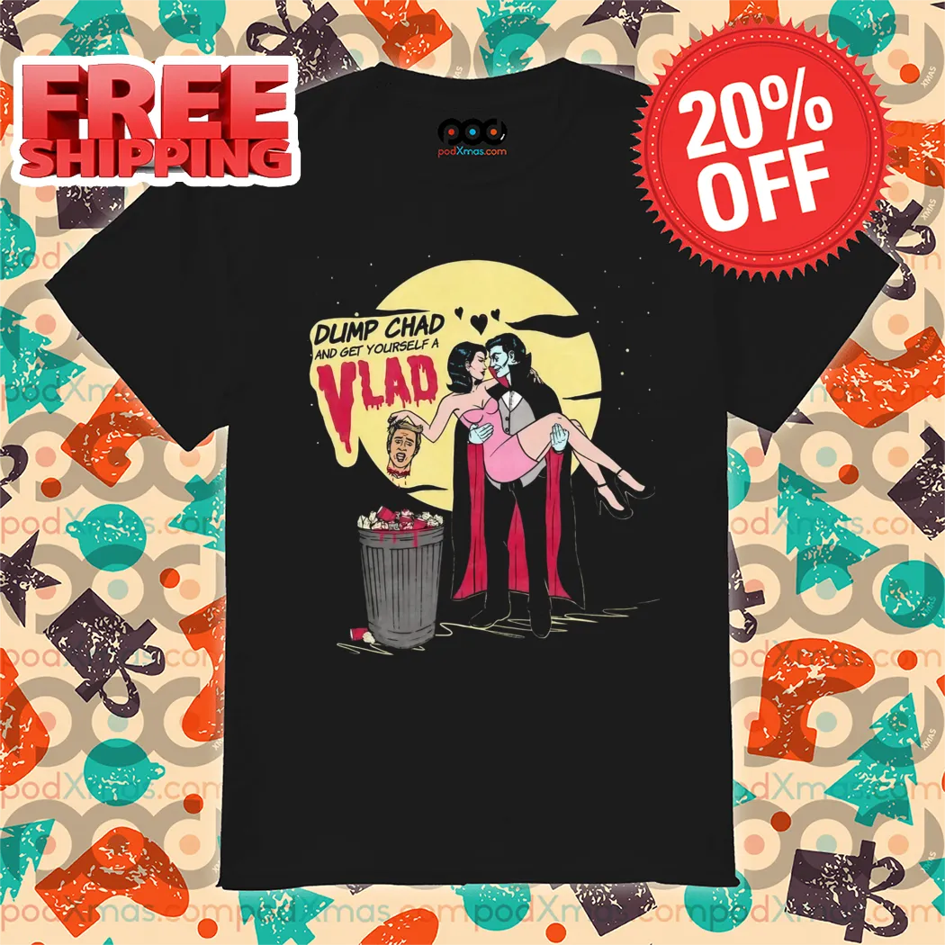 Vampire Dump Chad and Get Yourself A Vlad Halloween 2024 Shirt