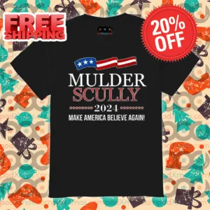 Mulder Scully 204 Make America Believe Again Shirt