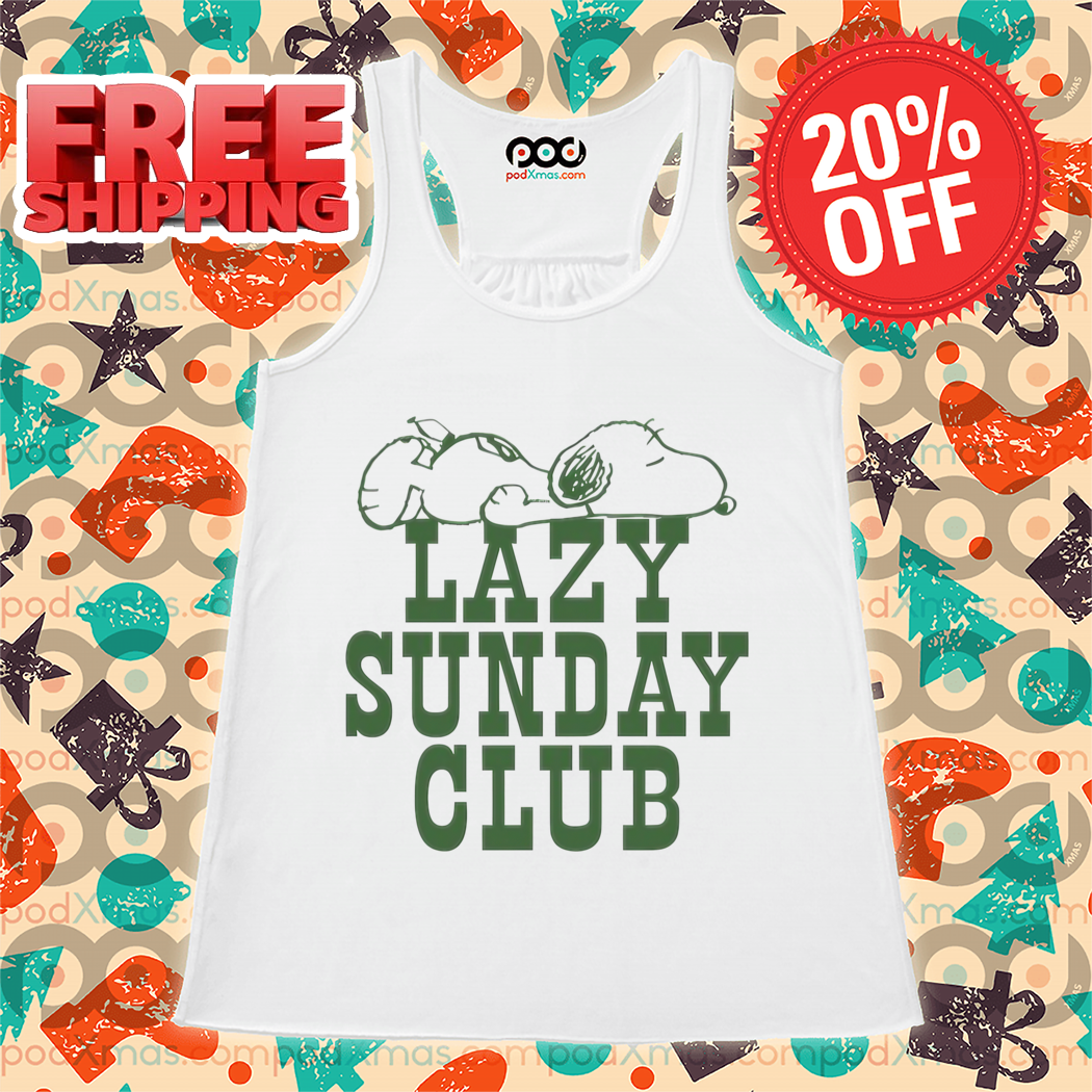 Snoopy Lazy Sunday Club Shirt Snoopy Lazy Sunday Club Shirt