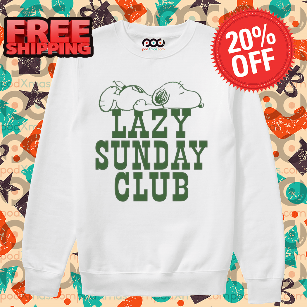Snoopy Lazy Sunday Club Shirt Snoopy Lazy Sunday Club Shirt