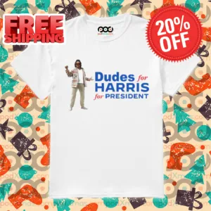 Armand Domalewski Dudes For Harris For President Shirt