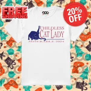 Childless Cat Lady Miserable 2024 Shirt