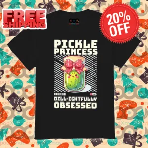Pickle Princess Dillightfully Obsessed Shirt