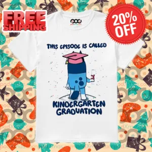 Bluey This Episode Is Called Kindergarten Graduation Shirt