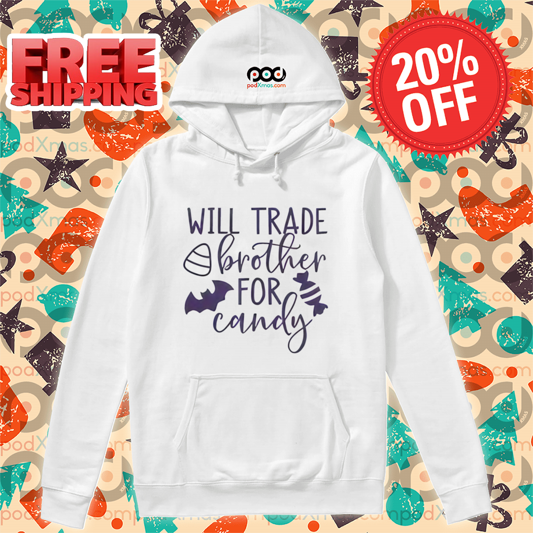 Will Trade Brother For Candy Halloween 2024 Shirt