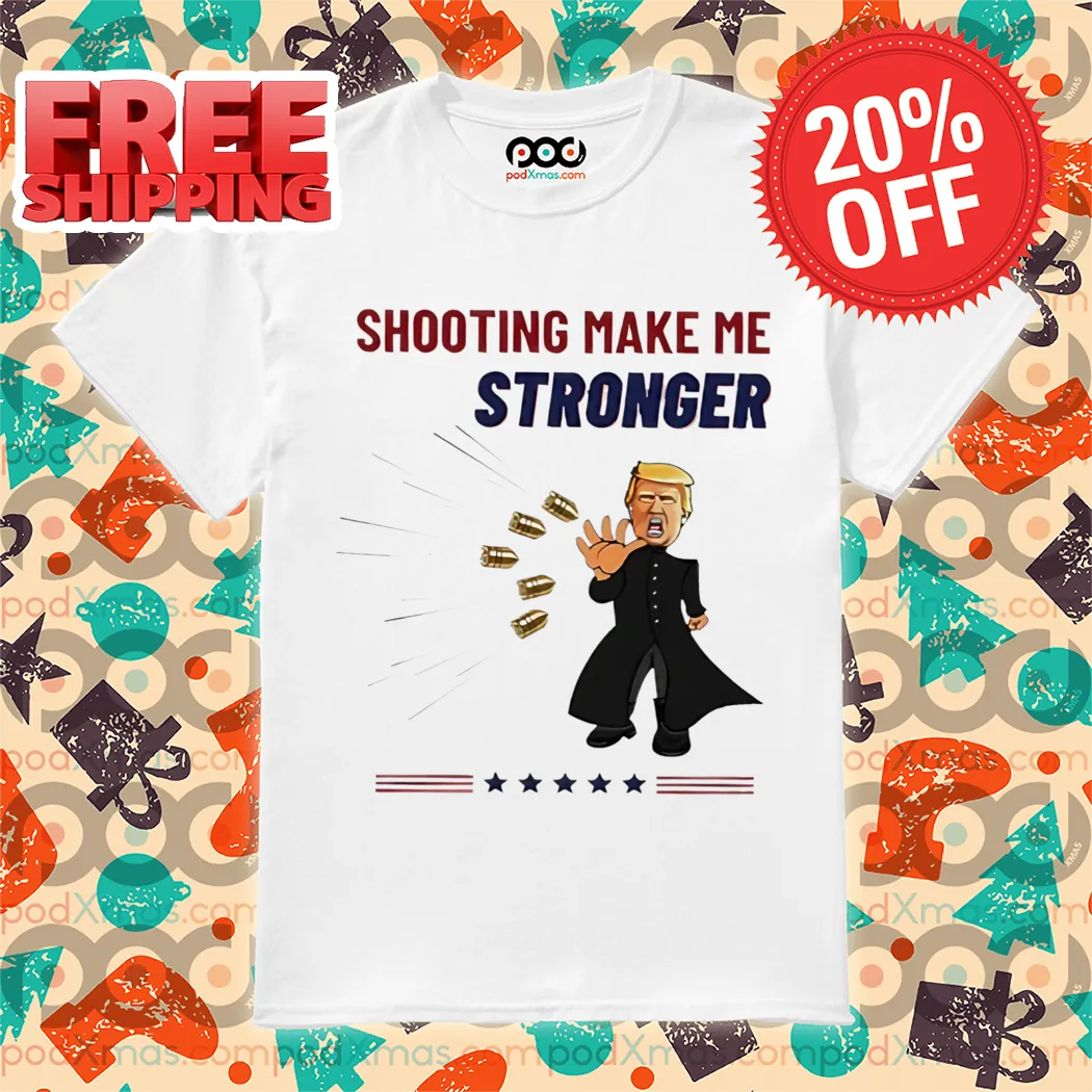 Donald Trump Matrix Shooting Make Me Stronger Shirt