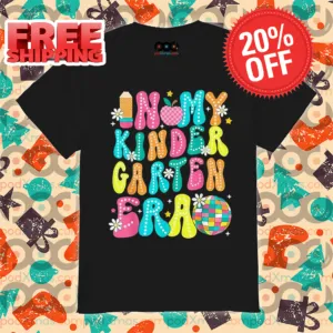 In My Kindergarten Era First Day Of School Back To School Shirt