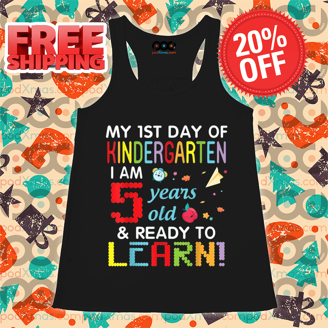 Custom My 1st Day Of Kindergarten I Am 5 Years Old And Ready To Learn Shirt
