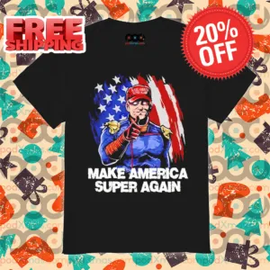 Donal Trump Homelander Make America Super Again Usa Flag Shirt