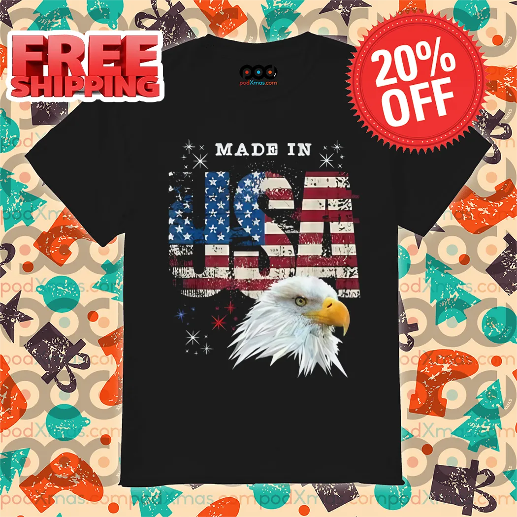 Made In USA Patriotic American Flag Bald Eagle America Shirt