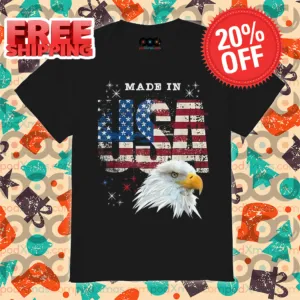 Made In USA Patriotic American Flag Bald Eagle America Shirt