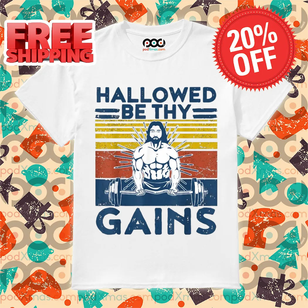 Gym Hallowed Be Thy Gains Fitness Workout Jesus Shirt
