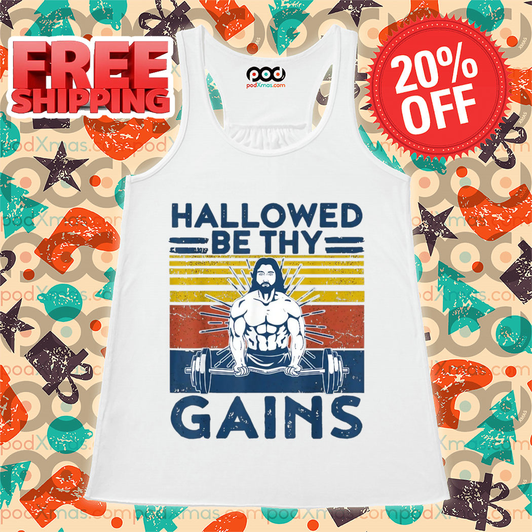 Gym Hallowed Be Thy Gains Fitness Workout Jesus Shirt