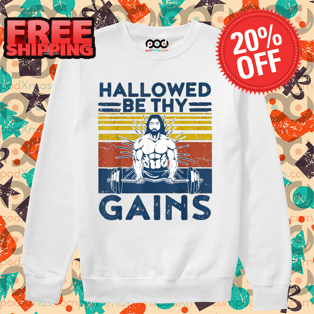 Gym Hallowed Be Thy Gains Fitness Workout Jesus Shirt