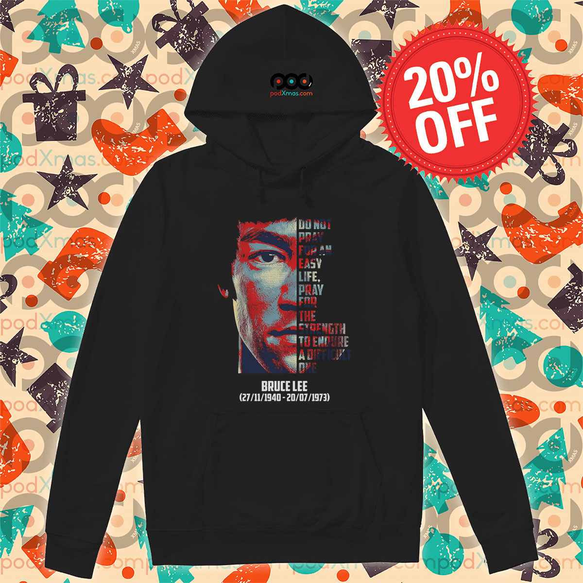 Bruce Lee Do Not Pray For An Easy Life Hoodie