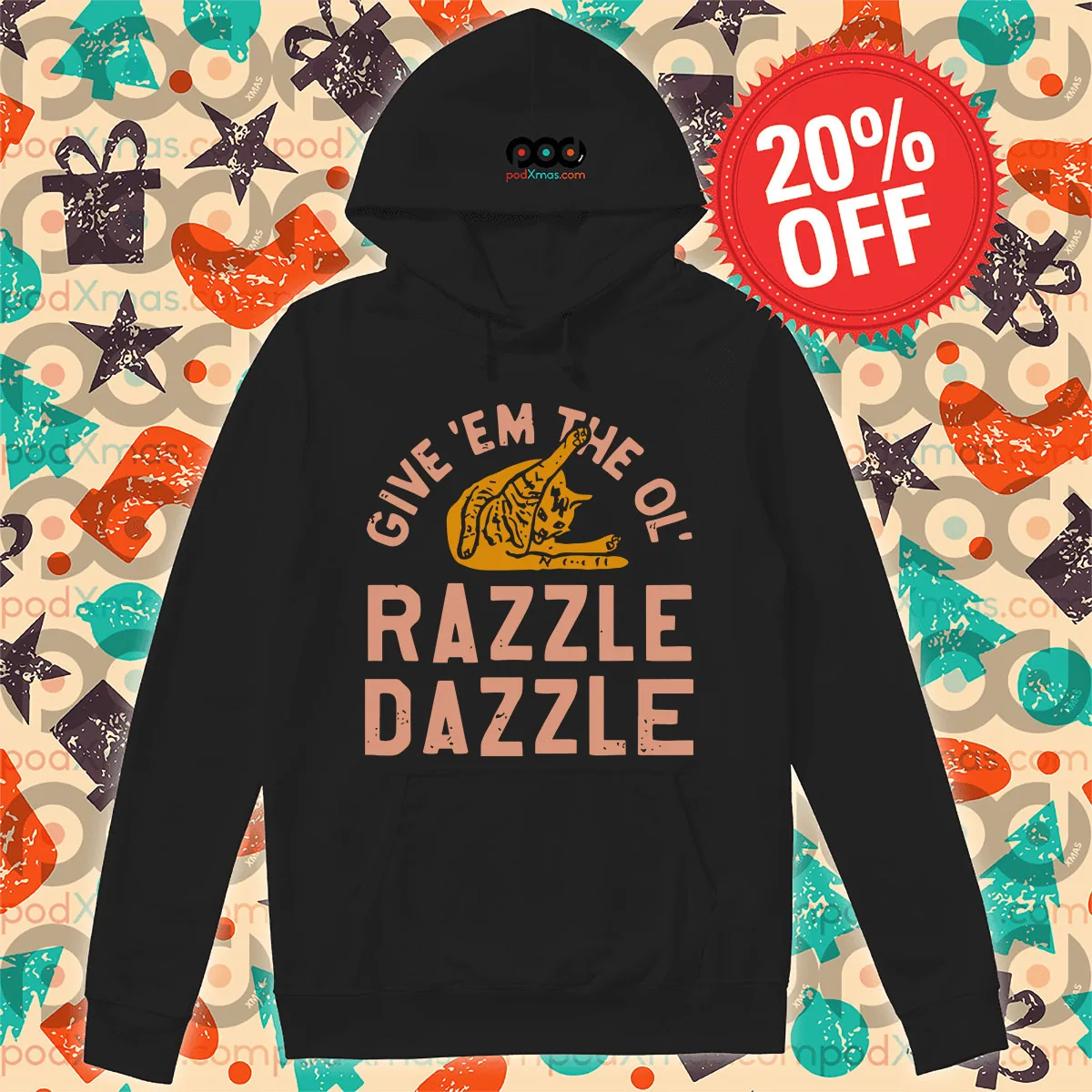 Cat Give 'Em The Ol' Razzle Dazzle Vintage Hoodie