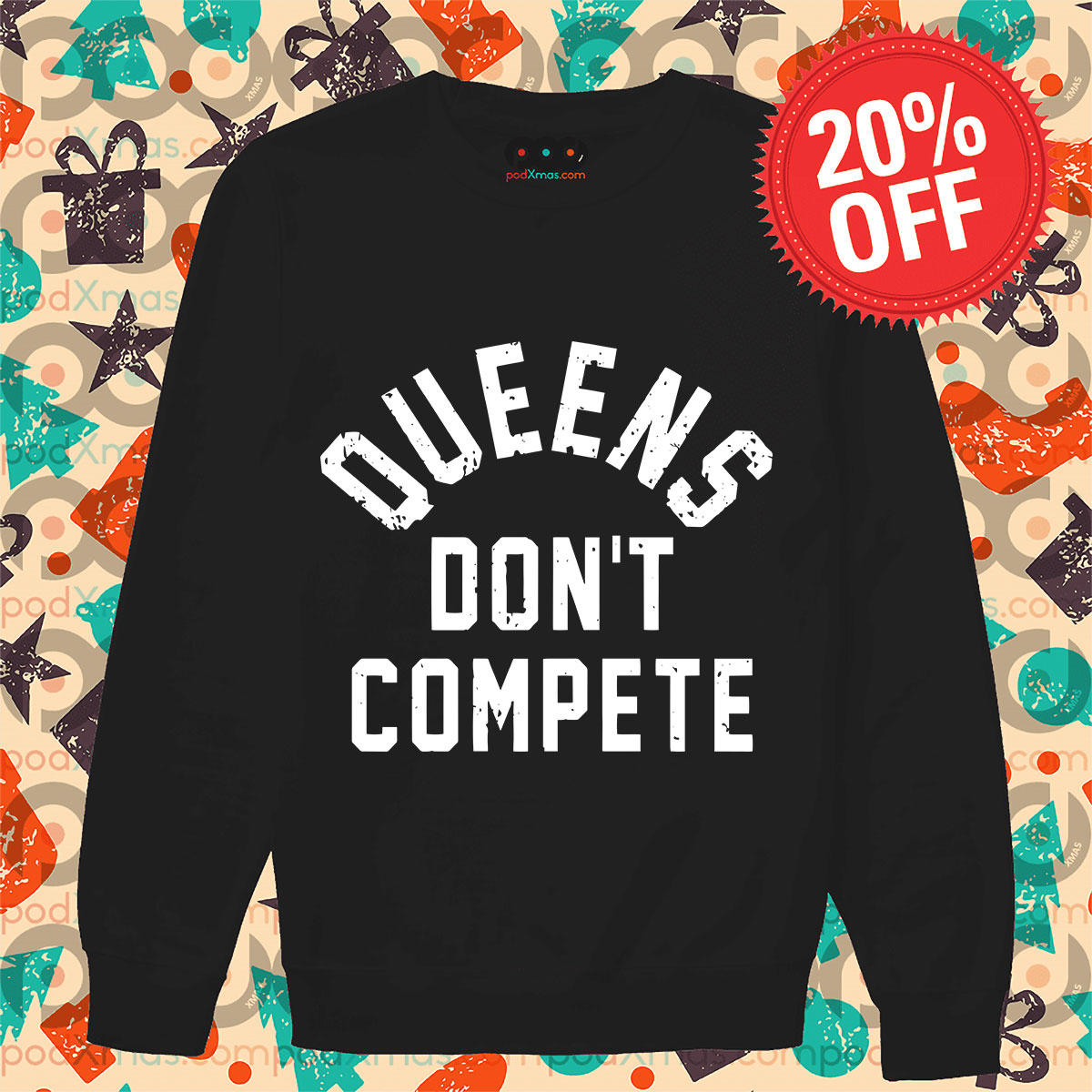 Queens Don't Compete Long Sleeve