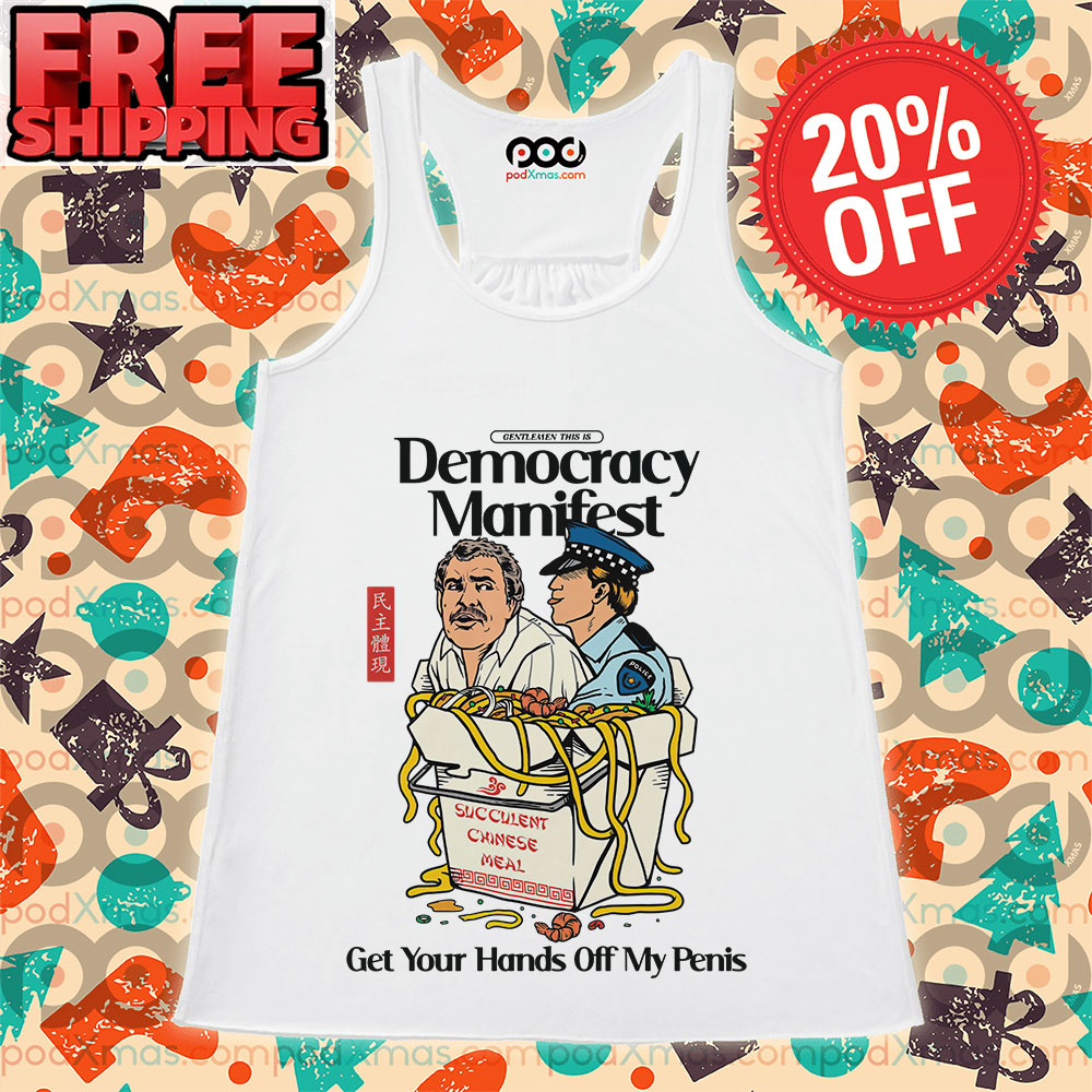 Democracy Manifest Get Your Hands Off My Penis Shirt 11 Democracy Manifest Get Your Hands Off My Penis Tank Top