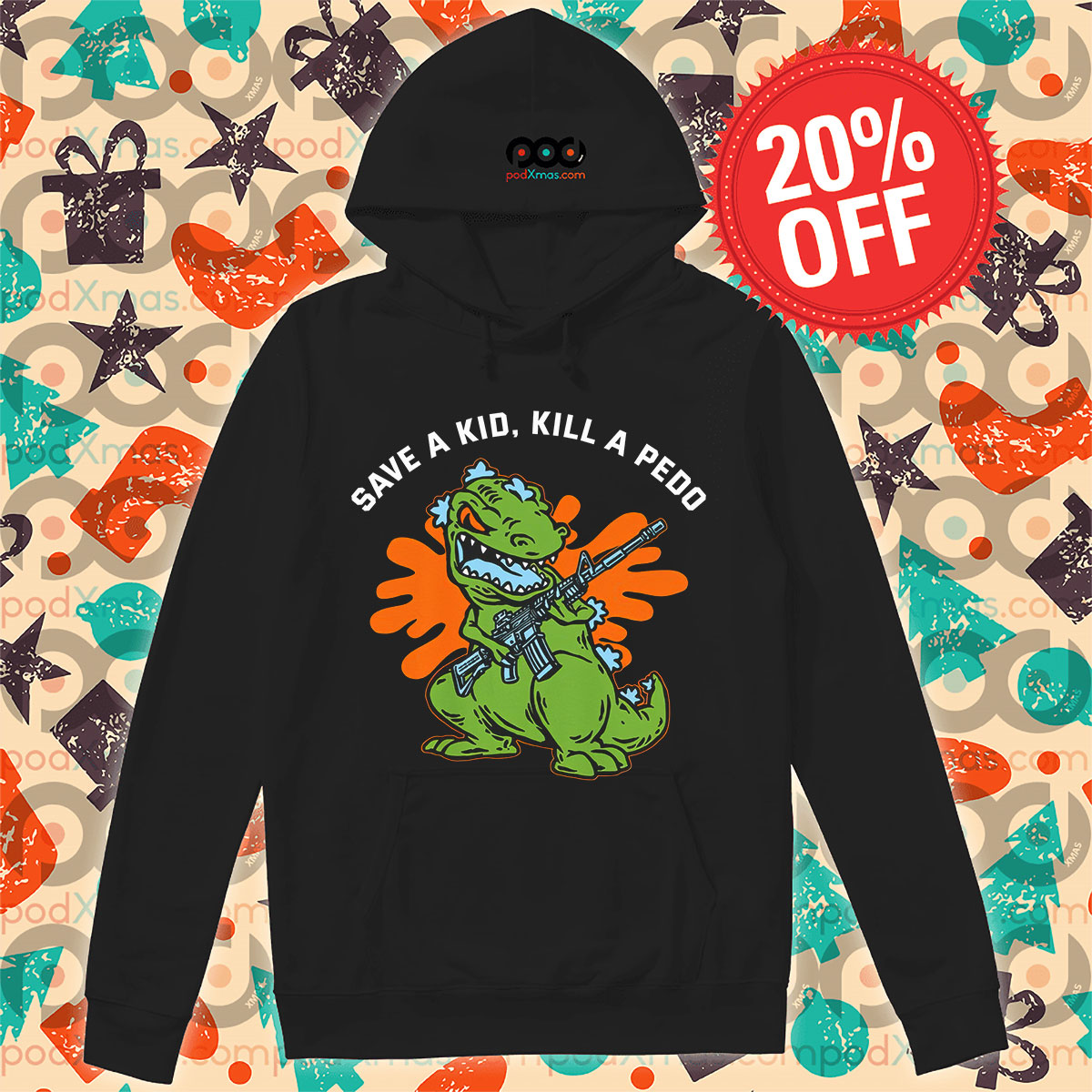 Dinosaur Save A Kid Kill A Pedo Shirt 10 Dinosaur Save A Kid Kill A Pedo Hoodie