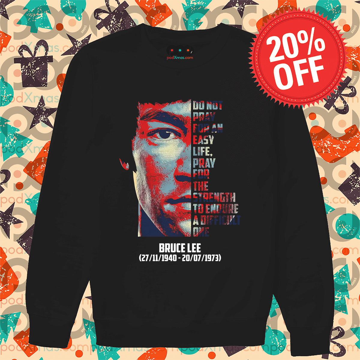 Bruce Lee Do Not Pray For An Easy Life Long Sleeve