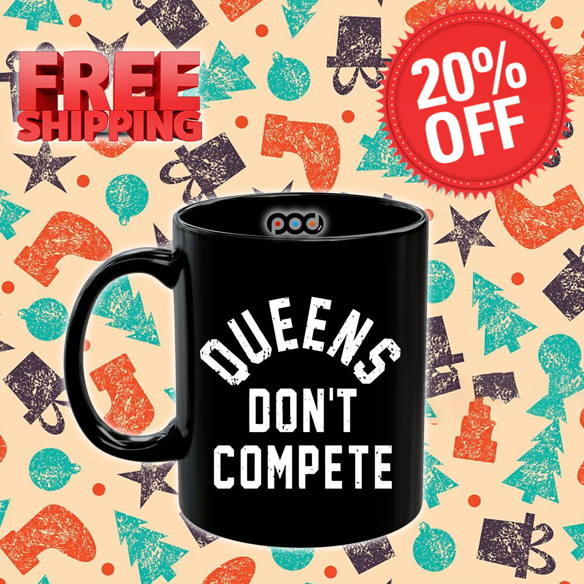 Queens Don't Compete Mug