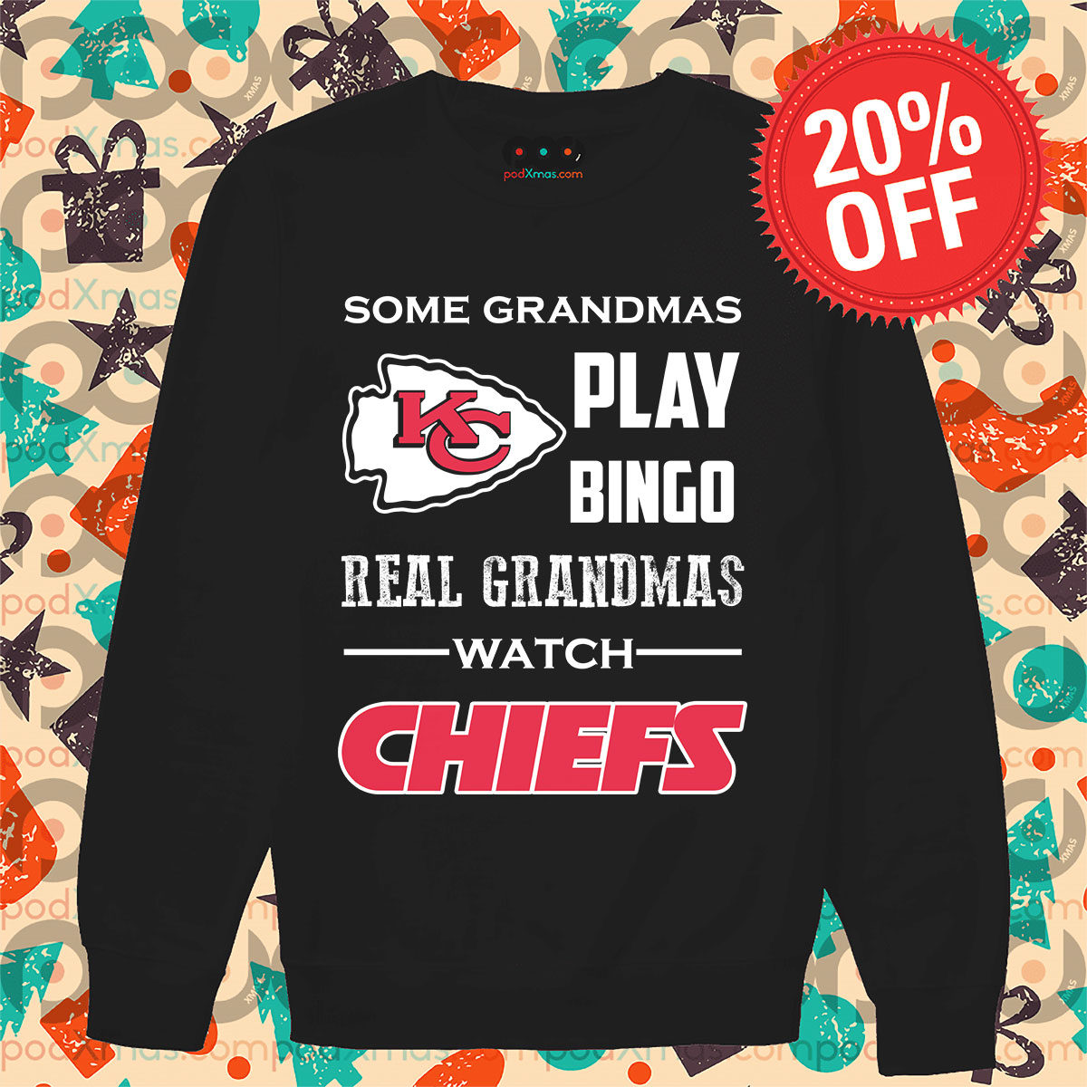 Some Grandmas Play Bingo Real Grandmas Watch Chiefs Kansas City Chiefs Shirt 13 Some Grandmas Play Bingo Real Grandmas Watch Chiefs Kansas City Chiefs Long Sleeve