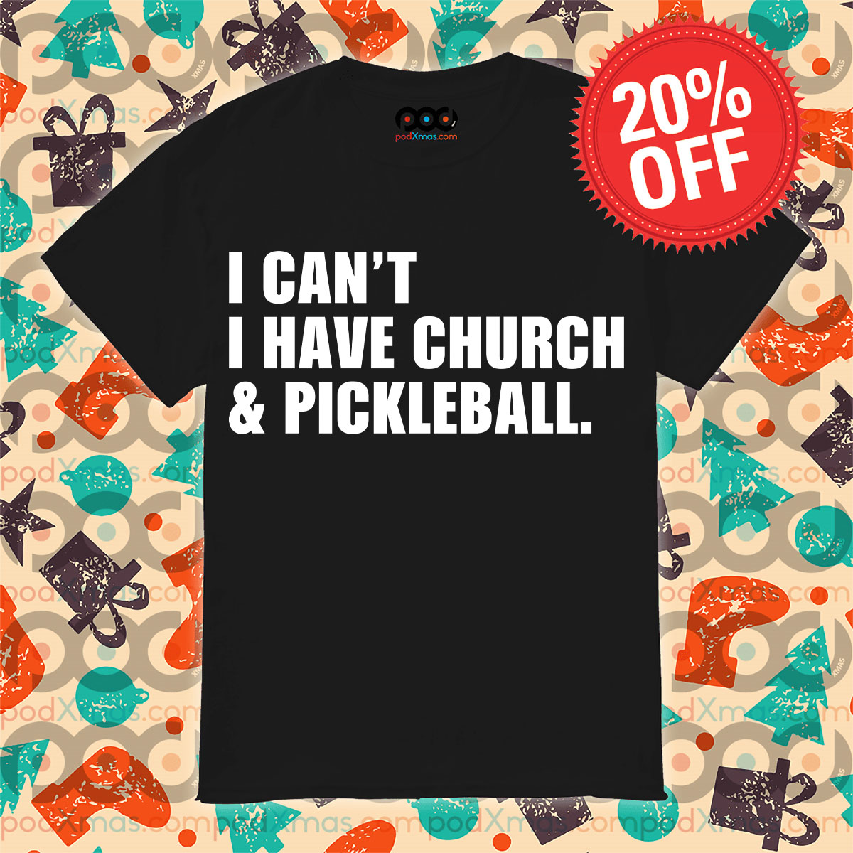 I Can't I Have Church And Pickleball Shirt 10 I Can't I Have Church And Pickleball Shirt