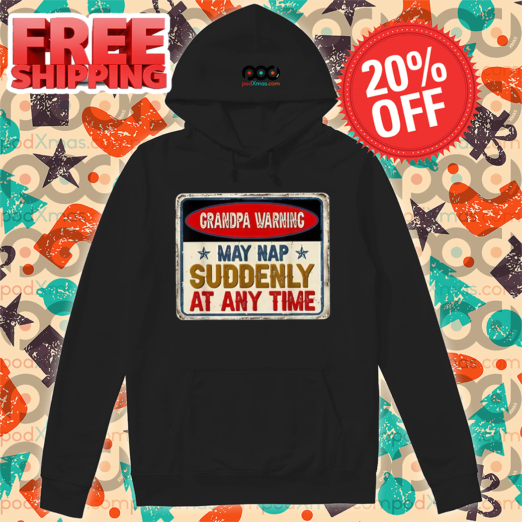 Grandpa Warning May Nap Suddenly At Any Time Vintage shirt