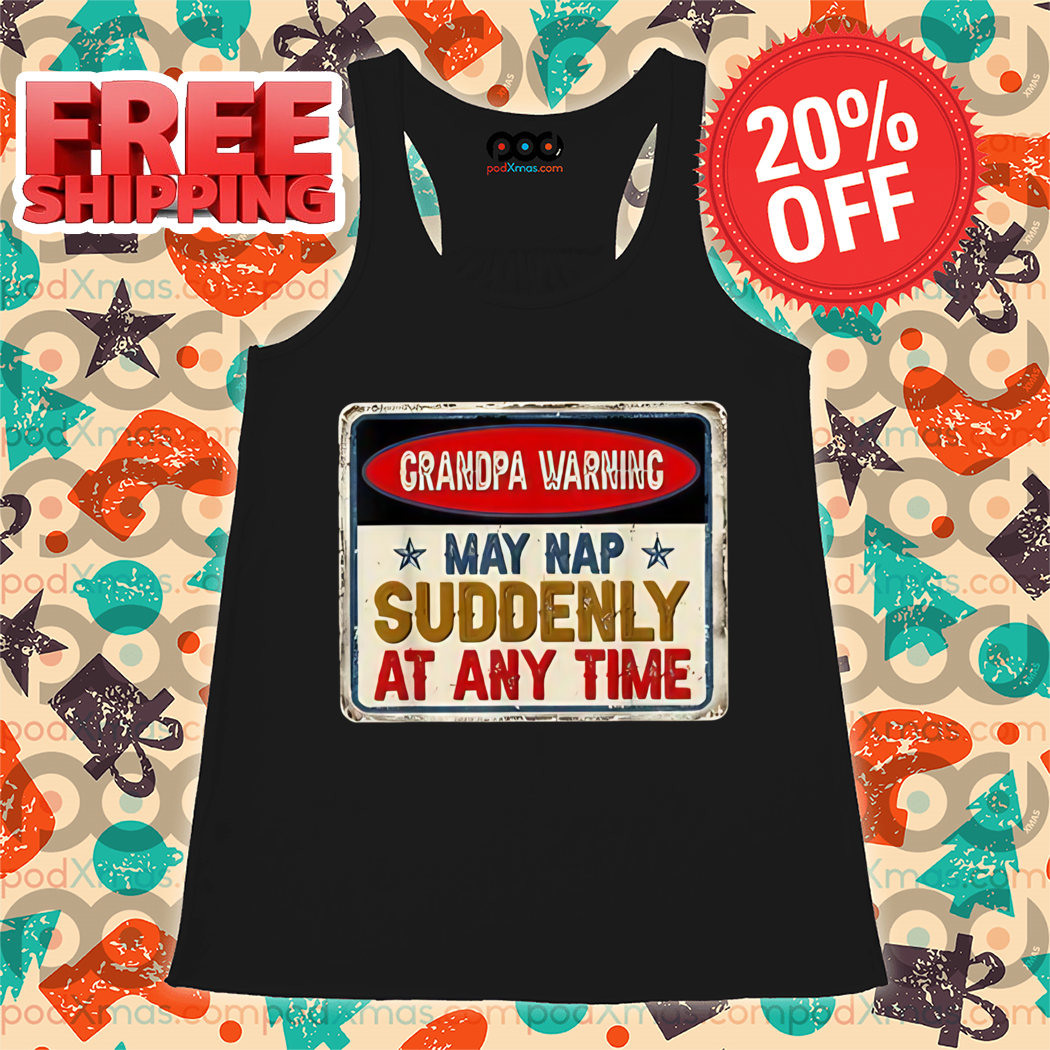 Grandpa Warning May Nap Suddenly At Any Time Vintage shirt