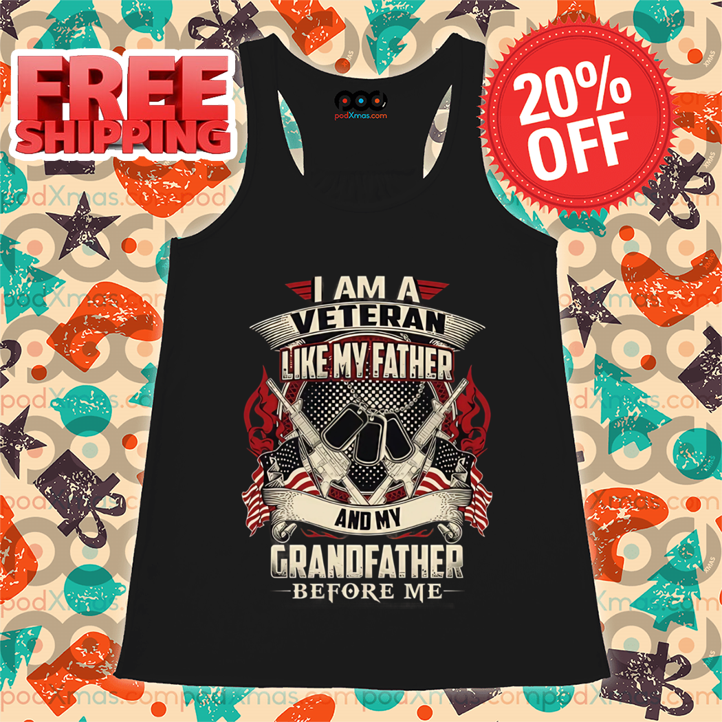 I Am A Veteran Like My Father And My Grandfather Before Me Vintage Shirt