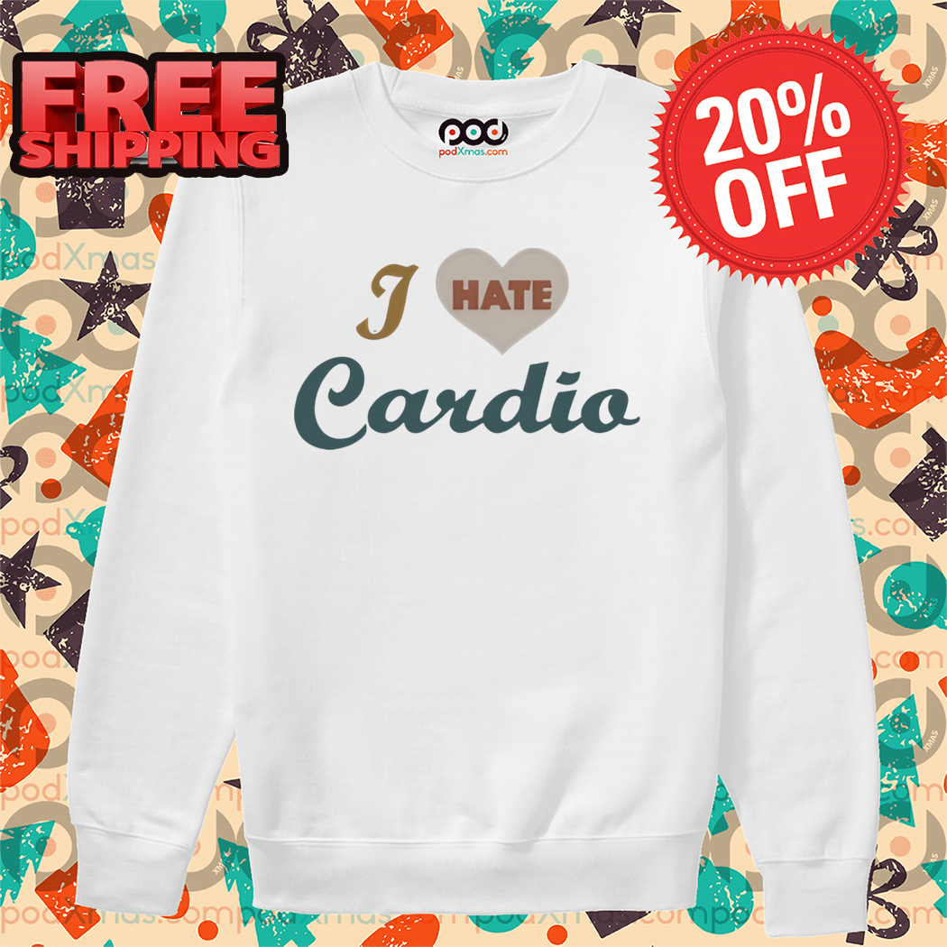 I Love Hate Cardio 2024 Shirt