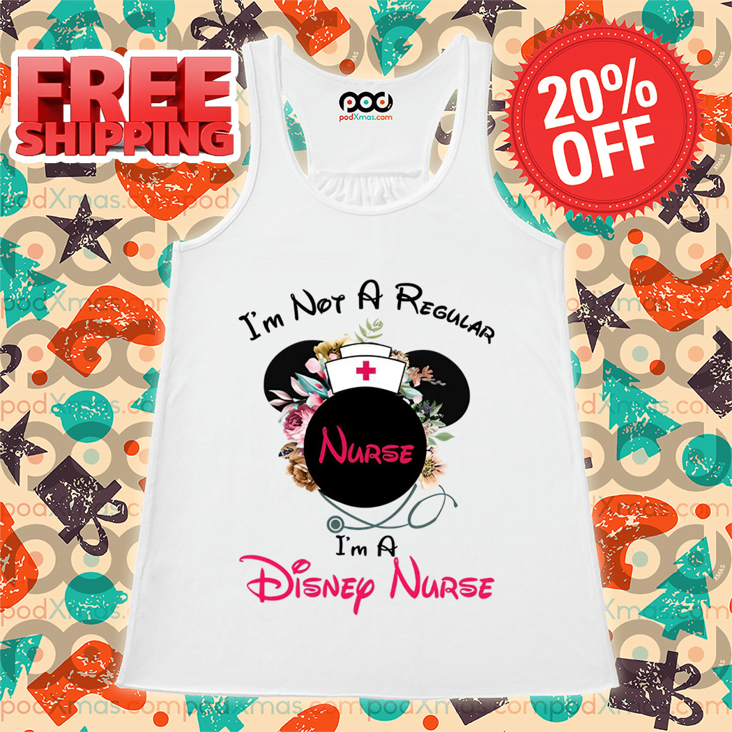 Mickey Mouse I’m Not A Regular Nurse I’m A Disney Nurse Shirt