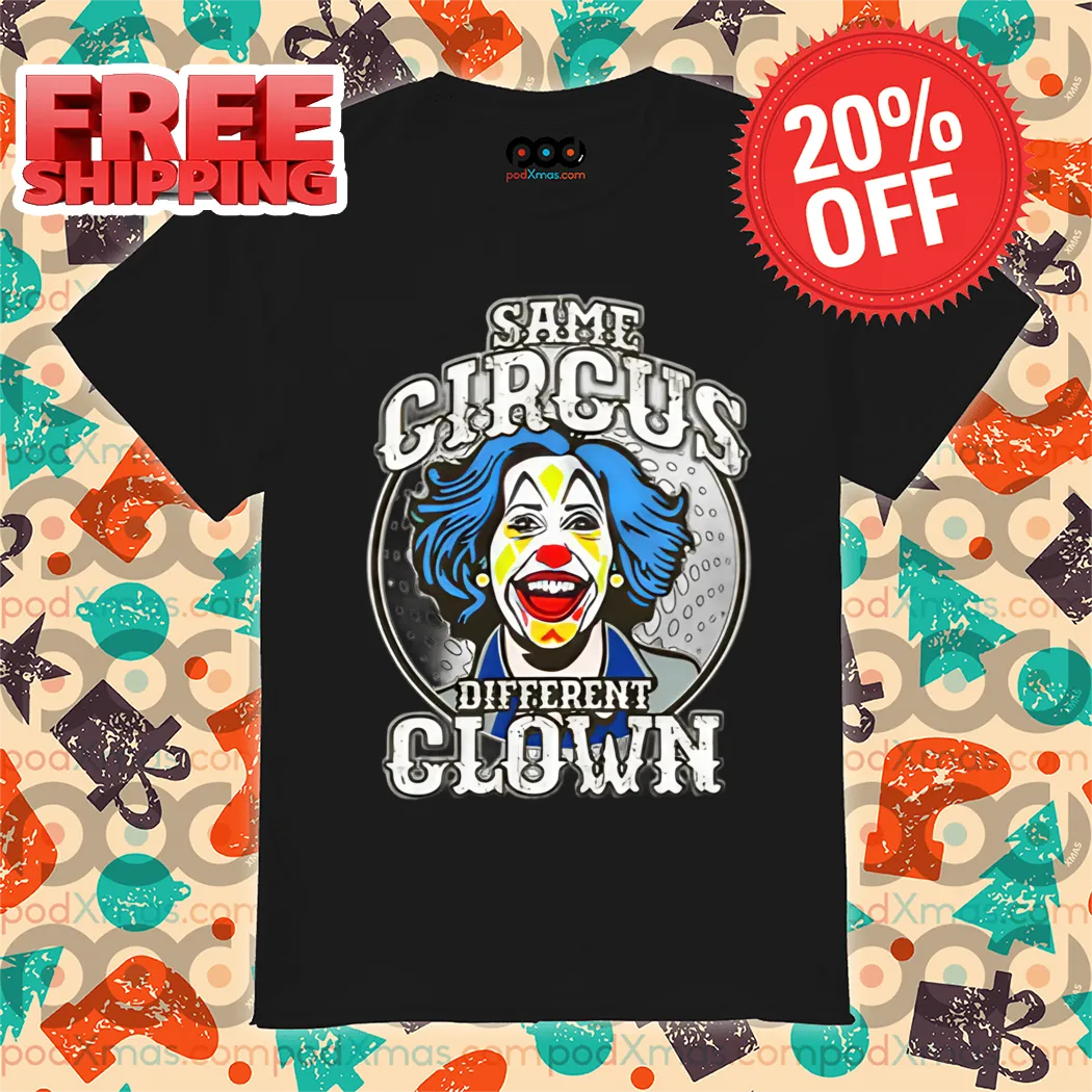 Same Circus Different Clown 2024 Shirt