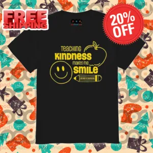 Teaching Kindness Makes Me Smile Back To School 2024 Shirt