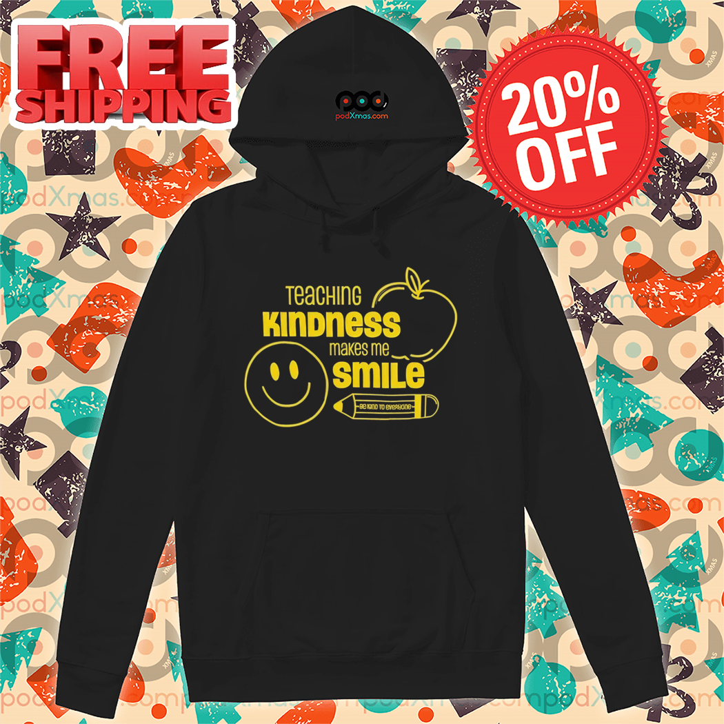 Teaching Kindness Makes Me Smile Back To School 2024 Shirt