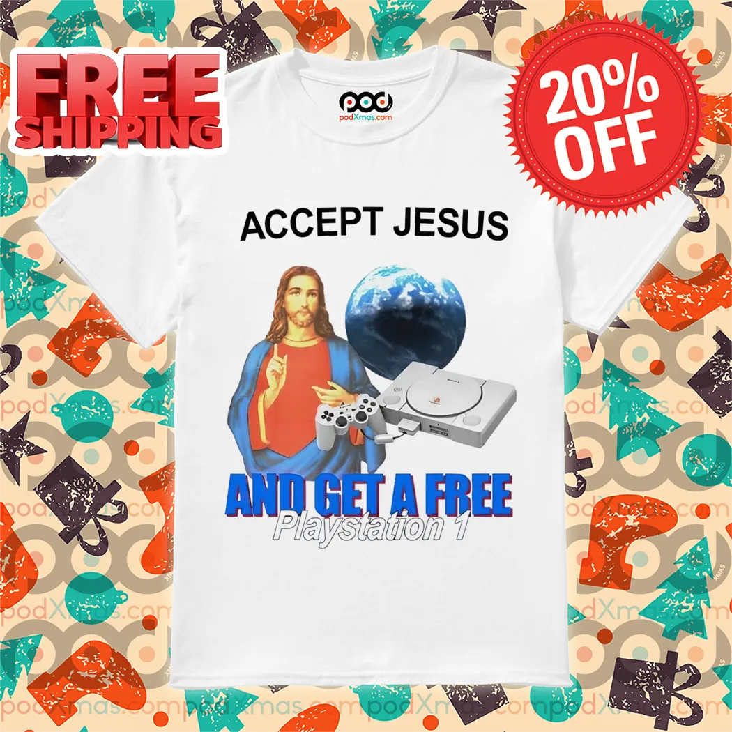 Accept Jesus And Get a Free playstation 1 Shirt