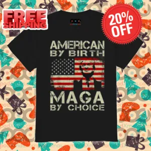 Donald Trump American By Birth Maga By Choice American Flag Vintage 2024 Shirt