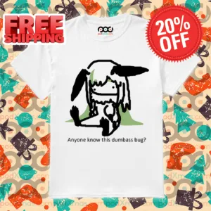 Anyone Know This Dumbass Bug Shirt