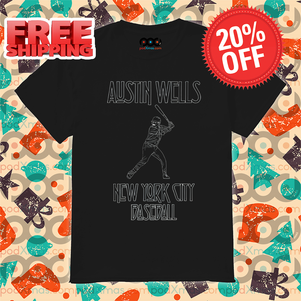 Austin Wells New York City Baseball 2024 Shirt
