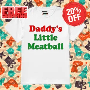 Daddy's Little Meatball Shirt