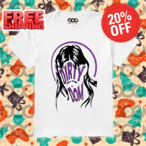 Dirty Dom Shirt