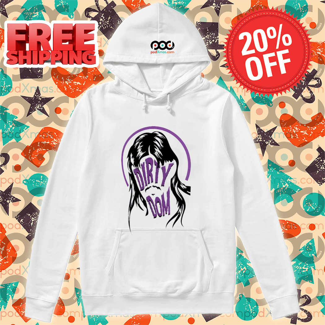 Dirty Dom Shirt